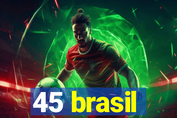 45 brasil